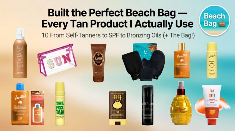 Built the Perfect Beach Bag — Every Tan Product I Actually Use